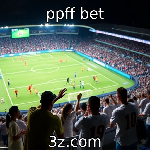 ppff bet Descubra as Estratégias Vencedoras nas Apostas Esportivas em 2025