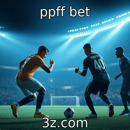 ppff bet 